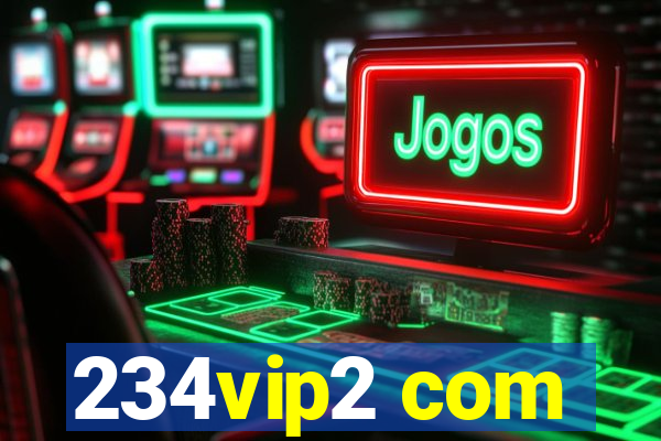 234vip2 com